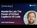 Hands-On Lab: The Power of GitHub Copilot in VS Code