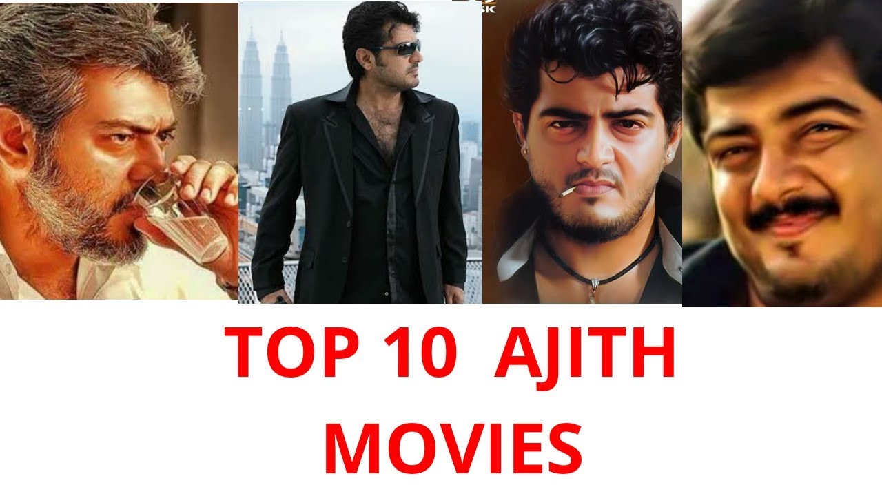 Top 10 Ajith Movies | #Thala Ajith Kumar's All Time Favorite Movies ...