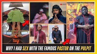 Shocking Confession 😱: why I had s£x with this famous pastor on the pulpit