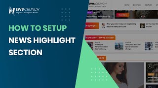 How to setup News Highlight section in Newscrunch WordPress Theme