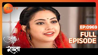 Tujhse Hai Raabta - Full Ep - 969 - Kalyani, Malhar, Anupriya, Atharv, Sarthak - Zee TV