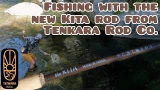 New Kita Rod From Tenkara Rod Co. - NorCal Tenkara