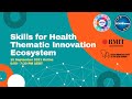 Skills for Health Thematic Innovation Ecosystem