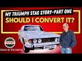 Converting a Mk 2 Triumph Stag to ELECTRIC!