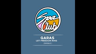 Spa Club [SPC047] GARAS - Let Freedom Ring (Original Mix)