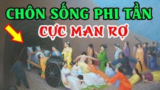 RỢN TÓC GÁY Với Tục Tuẫn Táng CỰC MAN RỢ Với Phi Tần Trong Lịch Sử Trung Hoa