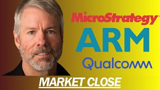 MICROSTRATEGY CHANGES THEIR NAME, ARM \u0026 QUALCOMM EARNINGS | MARKET CLOSE