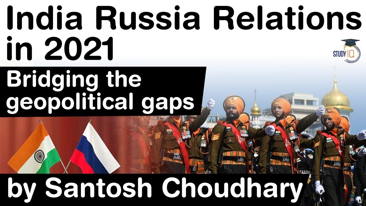 India Russia Relations In 2021 - Bridging The Gap Between Indo Russia # ...