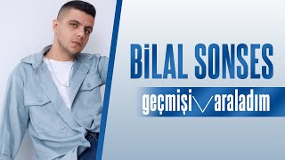 Bilal SONSES - Geçmişi Araladım (Lyric Video)