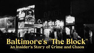 Baltimore's "The Block": An Insider's Story of Crime and Chaos