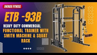 Best Functional Trainer With Smith Machine & Squat Rack ETB-93B | Energie Fitness