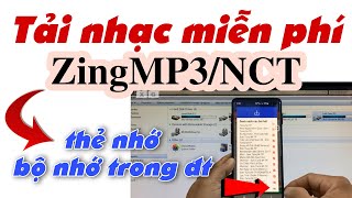 [Mới] Cách tải Nhạc Miễn Phí từ ứng dụng Zing MP3, NhacCuaTui về bộ nhớ Điện Thoại #mobilexG