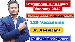 NTA Uttrakhand High Court Vacancy | Stenographer \u0026 Jr Assistant Age, Criteria, Salary, Exam, Salary