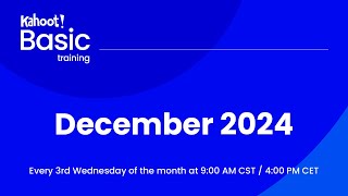 Kahoot! Basic Training | December 2024