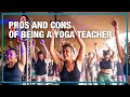 Pro's and Con's of being a Yoga Teacher| Yoga with Celest Pereira