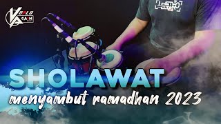 SHOLAWAT INI SPESIAL UNTUK MENYAMBUT BULAN SUCI RAMADHAN 2023