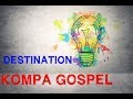 Mix kompa Gospel 2k17 vol 1