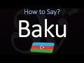 How to Pronounce Baku, Azerbaijan? (CORRECTLY)