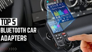 Top 5 Best Bluetooth Car Adapters 2025 ✅ Fast Charging, Bass Music \u0026 Noise Free Calling  ✅