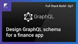Design GraphQL Schema for Finance App - Full Stack Build Ep7