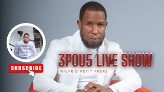 3POU5 Live Show With Wilfrid P | Nov 18th, 2024