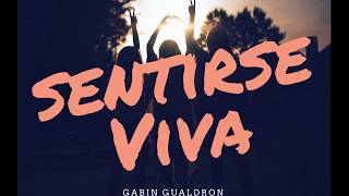 Gabin Gualdron -  Sentirse Viva    (Audio Oficial ) 2017