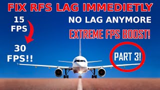 How to FIX LAG | RFS Real Flight Simulator | 2021 Tutorial | Part 3