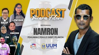 Podcast Bicara Filem | Namron | Pelajar BCIM Kohort 3 UUM | Pengarahan Filem SCIM 2113