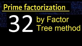 Prime factorization of 32 by factor tree method . Factor tree of 32 . How to find prime factors