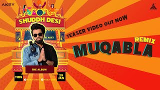 Muqabla Song Remix DJ Akey | Shuddh Desi Album New Video Song | Street Dancer 3 Songs