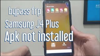 Bypass frp Samsung J4 Plus android 9 aplikasi tidak bisa di instal/ apk cant installed