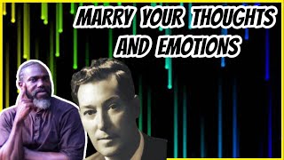 NEVILLE GODARD - MARRY YOUR THOUGHTS AND EMOTIONS