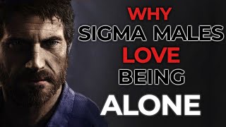Why Sigma Males Love Being Alone | Sigma Male Lone Wolf?