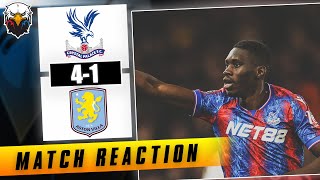 Crystal Palace 4-1 Aston Villa | LIVE Match Reaction