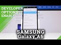 How to Get Access into Developer Options in Samsung Galaxy A6 – Activate Developer Features