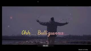 bulliguvva lyrical song || robo2.0|| status is for you || ns creations