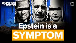 Epstein and the Double Standard of Justice | Snapshots with Imam Tom Facchine