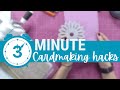 3 MINUTE CARDMAKING HACKS: Emboss with your dies!