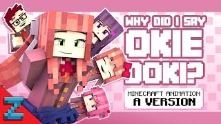 "Why Did I Say Okie Doki?” Minecraft DDLC Animated Music Video (Song By The Stupendium)