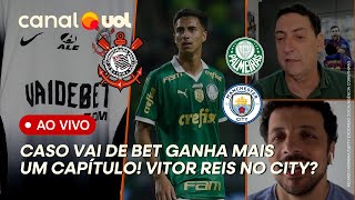 🔴 CORINTHIANS É CONTRARIADO POR CEO DA VAI DE BET; TRETA NO BOTAFOGO, ACORDO DE VITOR REIS E CITY e+