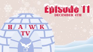 Hawk TV Episode 11 - December 4, 2024