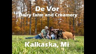 De Vor Dairy Farm \u0026 Creamery, Kalkaska Michigan