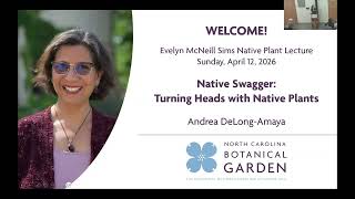 Annual Evelyn McNeill Sims Native Plant Lecture - Native Swagger: Turning Heads with Native Plants