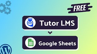 Tutor LMS(Free) Integrating Tutor LMS with Google Sheets | Step-by-Step Tutorial | Bit Integrations