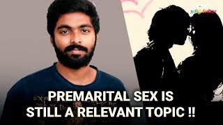 "Premarital Sex Is Still A Relevant Topic !!" -  GV Prakash | Naachiyaar