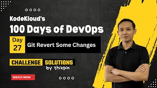 Day 27: Git Revert Some Changes | 100 Days of DevOps