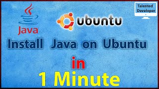 How to install Java on Ubuntu (Debian Linux) in 1 minute