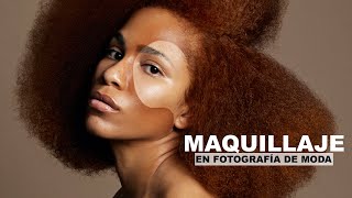 MAQUILLAJE EN LA FOTOGRAFÍA DE MODA