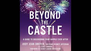 Beyond the Castle: A Guide to Discovering Your Happily Ever After by Jody Jean Dreyer