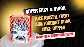 Easy and quick Rice Krispie and fondant book cake topper in a diary of a wimpy kid theme.